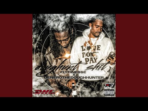 Doughunt Shit (feat. Denero Da Doughhunter)