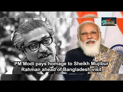 PM Modi pays homage to Sheikh Mujibur Rahman ahead of Bangladesh visit