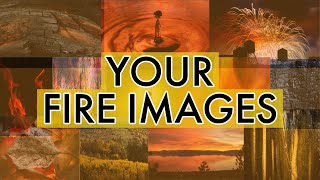 Fire Photography Challenge - Image Round-Up