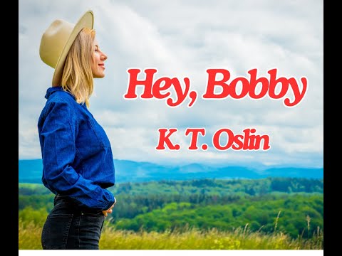 Hey, Bobby by K.T. Oslin STORY VID (with lyrics)
