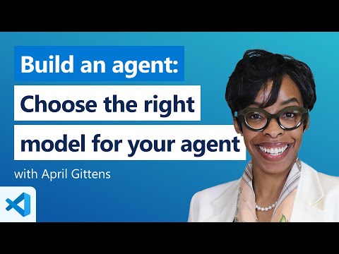 Build an agent: Choose the right model for your agent