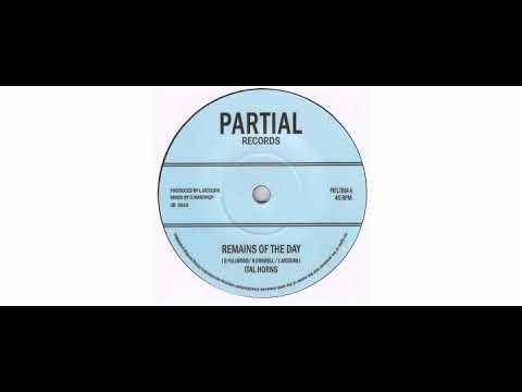 Ital Horns - Remains Of The Day - 7" - Partial Records