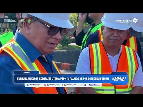 KOMISARIS UTAMA PTPN IV PALMCO KUJUNGI PKS DAN KEBUN BUNUT