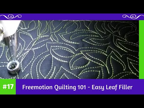 Freemotion Quilting 101 #17 - Easy Leaf Filler
