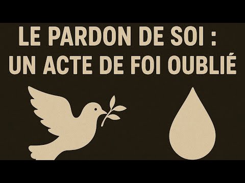 CE QUE LA BIBLE DIT SUR LE PARDON DE SOI 💧📖