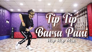 Tip Tip Barsa Paani Hip-Hop Remix Dance Video by Ajay Poptron
