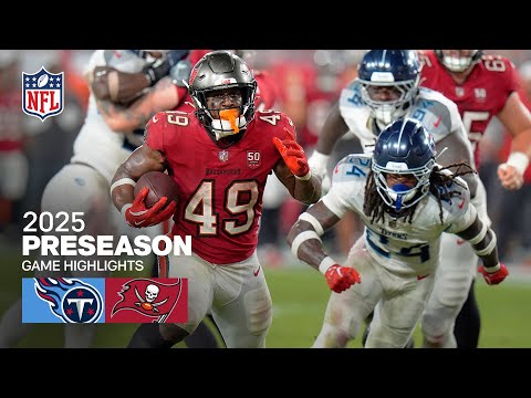 Tennessee Titans vs. Tampa Bay Buccaneers Game Highlights | 2025 Preseason Week 1