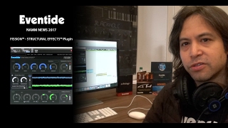 Video thumbnail for EVENTIDE NAMM NEWS 2017 - FISSION™ STRUCTURAL EFFECTS™ PLUG IN by Sound Service GmbH