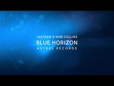 Lastraw & Nine Collins - Blue Horizon (Original Mix)