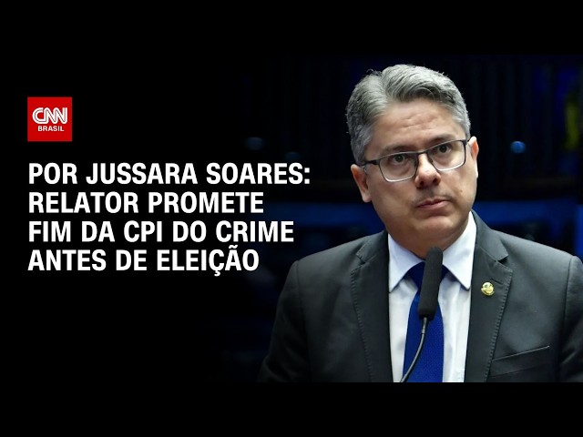 Relator promete fim da CPI do crime antes de eleição | CNN PRIME TIME