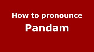 How to pronounce Pandam