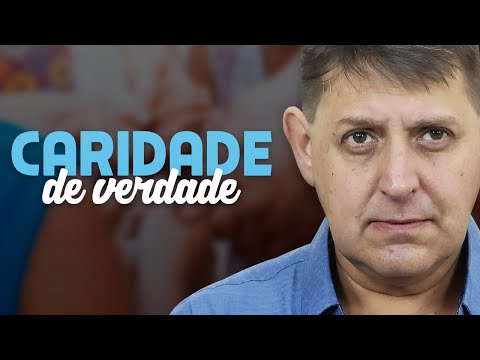 393 - Caridade de verdade