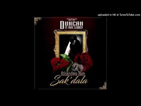 Duncan Feat. Thee Legacy - Sthandwa Sam Sakdala (Official Audio)