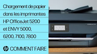 Chargement de papier dans les imprimantes des gammes HP OfficeJet 5200 et ENVY 5000, 6200, 7100, 7800