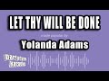 Yolanda Adams - Let Thy Will Be Done (Karaoke Version)