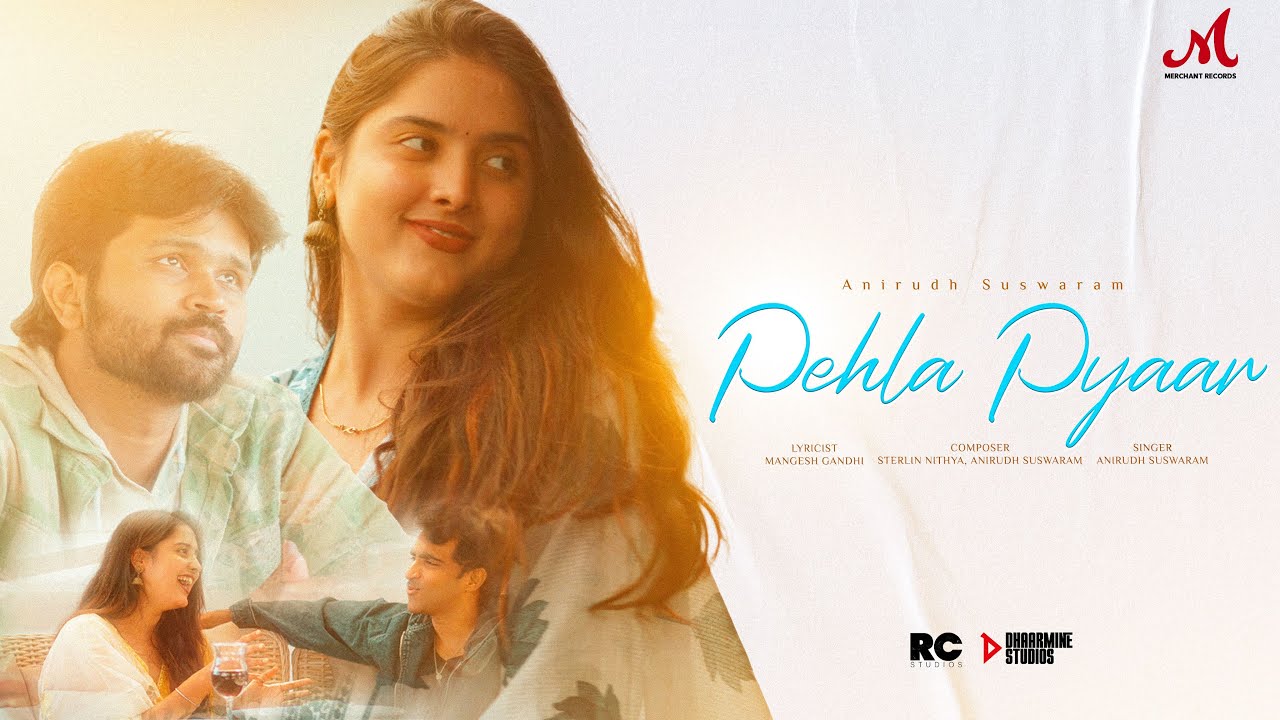 Pehla Pyaar Lyrics | Anirudh Suswaram