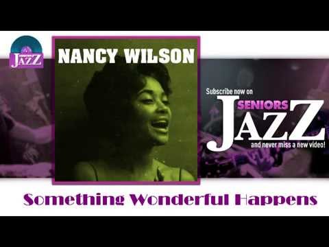 Nancy Wilson - Something Wonderful Happens (HD) Officiel Seniors Jazz