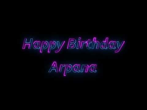 Happy Birthday Arpana