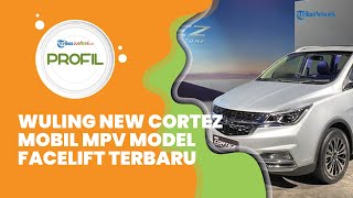 Profil Wuling New Cortez, Mobil MPV Model Facelift Terbaru yang Resmi Meluncur di Indonesia