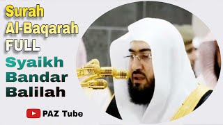 Download lagu Imam Masjidil Haram || Al-Baqarah FULL - Syaikh Bandar balilah mp3