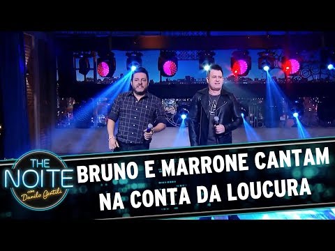 Bruno e Marrone cantam "Na conta da loucura"  | The Noite (02/10/17)