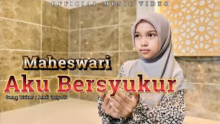 Download lagu AKU BERSYUKUR – MAHESWARI | Lagu Religi Menyentuh Hati | mp3 Download lagu AKU BERSYUKUR – MAHESWARI | Lagu Religi Menyentuh Hati | mp3