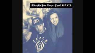 Take My Pain Away - Jay C.R.A.C.K.