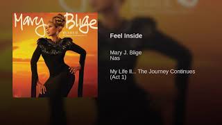Mary j blind feel inside feat nas my life 2 the journey continues (Act 1)