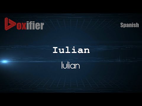 How to Pronounce Iulian (Iulian) in Spanish - Voxifier.com