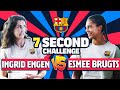 ⏱️ 7 SECOND CHALLENGE | Ingrid Engen & Esmee Brugts