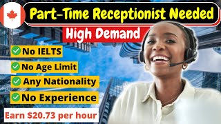 Hiring Now - Part-Time Receptionist Jobs Canada | Best Salaries, Visa Sponsorship | No Experience