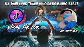 Download lagu DJ dari ufuk timur hingga ke ujung barat | viral Tik tok mp3