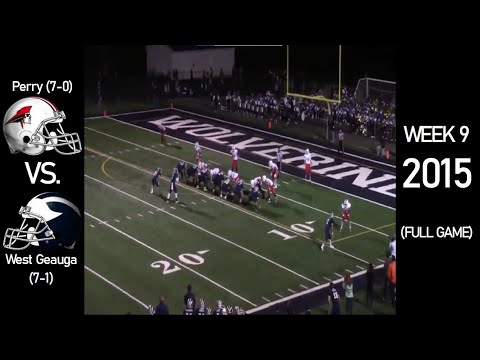 Perry Pirates (7-0) vs. West Geauga Wolverines (7-1) - 2015 Ohio High School Football (FULL GAME)