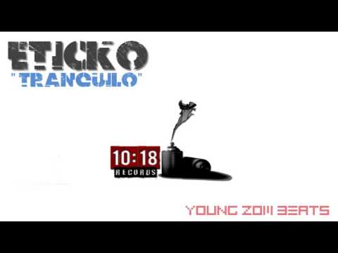 ETICKO // TRANQUILO // YOUNG ZOM BEATS
