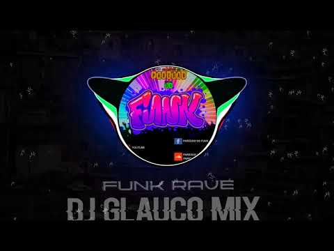 MC Gw, MC Dricka e MC Teteu - Funk Rave ( Prod. Dj Glauco Mix ) 2021