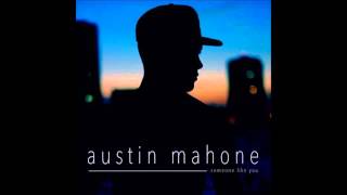 Austin Mahone - Someone Like You (Official Song 2015)