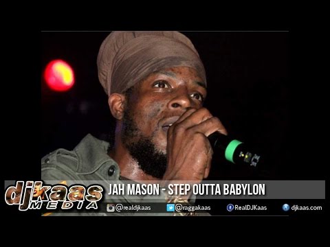 Jah Mason - Step Outta Babylon [Confidential Riddim] Dub Tone Music | Reggae 2015