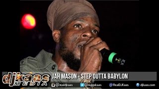 Jah Mason - Step Outta Babylon [Confidential Riddim] Dub Tone Music | Reggae 2015