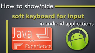 How to show hide Soft keyboard in Android apps