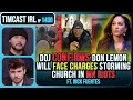 DOJ Charges Don Lemon & Leftists: Detailed Video Timestamps