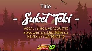 Download lagu DJ SUKET TEKI - remix angklung santuy | OANGKRE id (REMIX). mp3