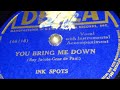 The Ink Spots - You Bring Me Down (1939)