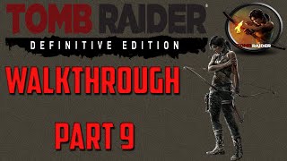 Tomb Raider: Definitive Edition Walkthrough Part 9 - Shanty Town (XB1)
