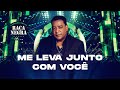 Raça Negra Me Leva Junto Com Você O Mundo Canta Raça Negra Ao Vivo Vídeo Oficial
