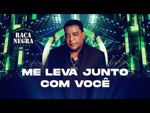 Video thumbnail for Me Leva Junto Com Você (Ao Vivo)