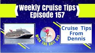 Weekly Cruise Tips Episode 157