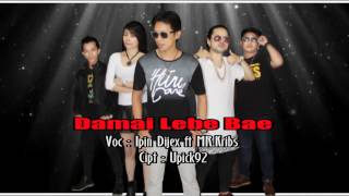 Download lagu Damai Lebe Bae - Ipin Dijex [ ] mp3