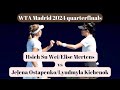 Hsieh Su Wei/Elise Mertens vs Jeļena Ostapenko/Lyudmyla Kichenok - Madrid 2024