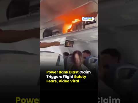 Power Bank Blast Claim Triggers Flight Safety Fears, Video Viral