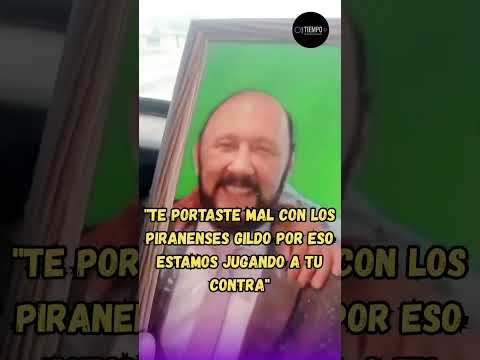 PIRANÉ: "GILDO TE PORTASTE MAL CON LOS COMPAÑEROS AHORA TENES LAS CONCECUENCIAS" dice en este video